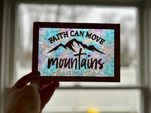 Load image into Gallery viewer, Faith Can Move Mountains Stained Glass Sign