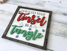 Load image into Gallery viewer, Don't Get Your Tinsel in a Tangle Sign