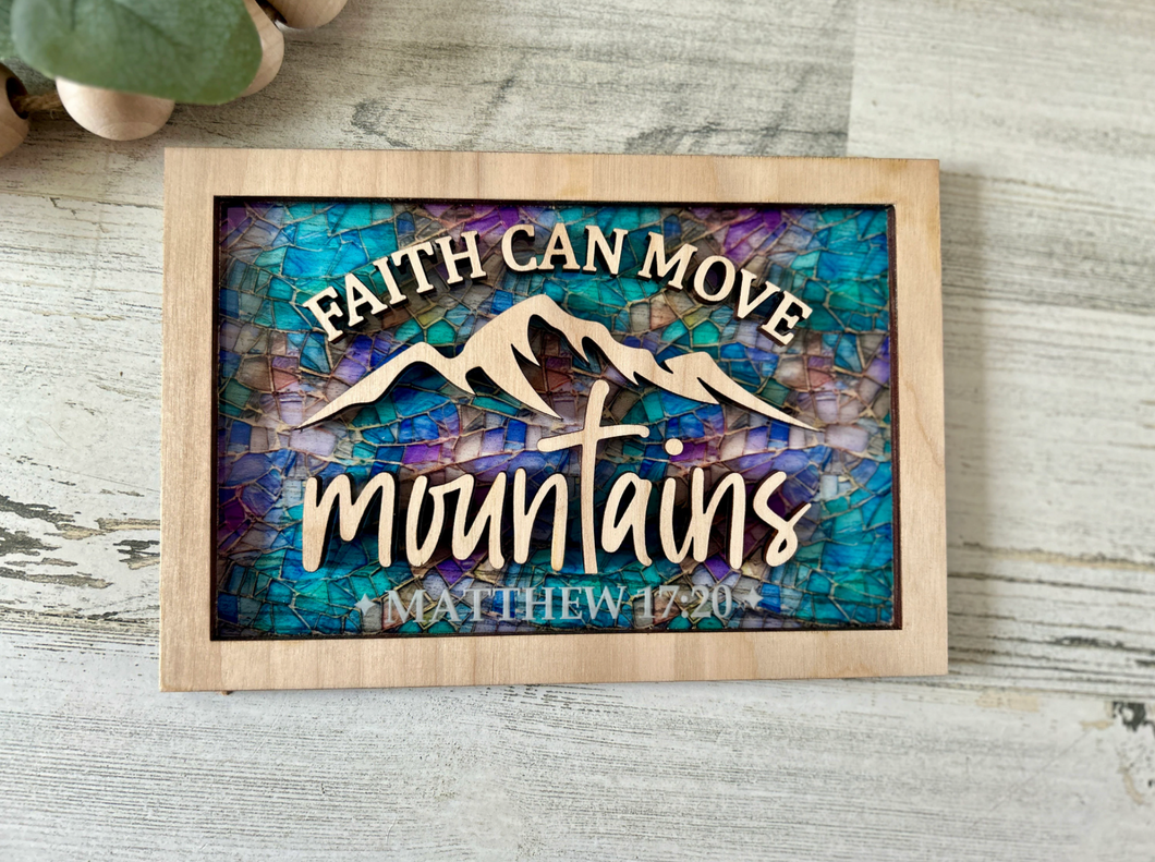 Faith Can Move Mountains Stained Glass Sign