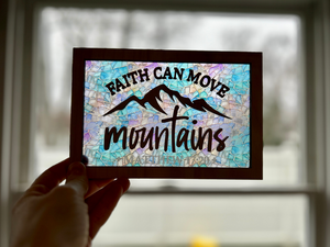 Faith Can Move Mountains Stained Glass Sign