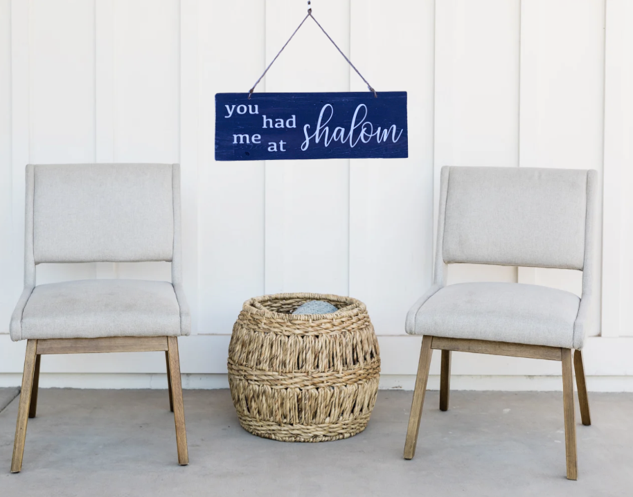 You had me at Shalom Rustic Wood Sign