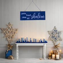 Load image into Gallery viewer, You had me at Shalom Rustic Wood Sign
