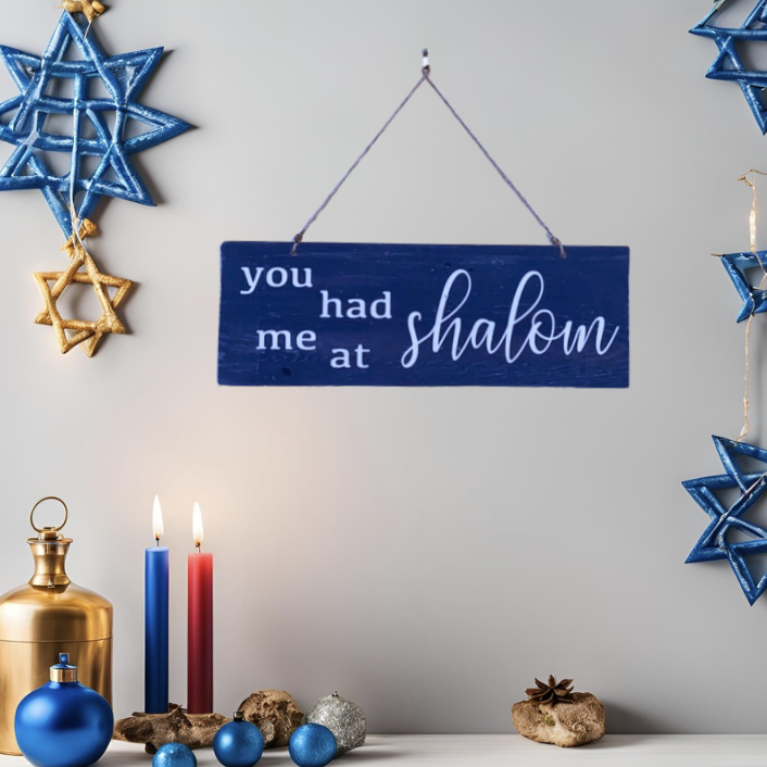 You had me at Shalom Rustic Wood Sign