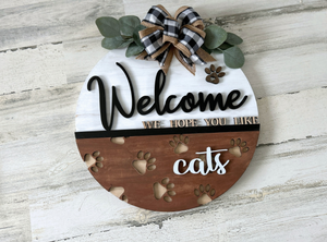 Welcome Hope you Like Dogs/Cats Door Hanger