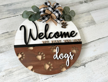 Load image into Gallery viewer, Welcome Hope you Like Dogs/Cats Door Hanger
