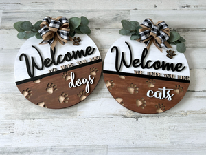 Welcome Hope you Like Dogs/Cats Door Hanger