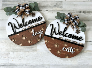 Welcome Hope you Like Dogs/Cats Door Hanger