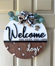 Load image into Gallery viewer, Welcome Hope you Like Dogs/Cats Door Hanger
