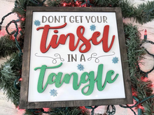 Load image into Gallery viewer, Don&#39;t Get Your Tinsel in a Tangle Sign
