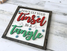 Load image into Gallery viewer, Don&#39;t Get Your Tinsel in a Tangle Sign
