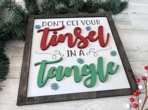 Don't Get Your Tinsel in a Tangle Sign