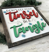 Load image into Gallery viewer, Don&#39;t Get Your Tinsel in a Tangle Sign
