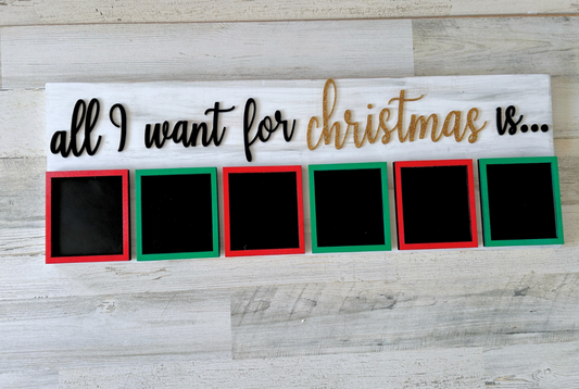 All I Want For Christmas Customizable Sign