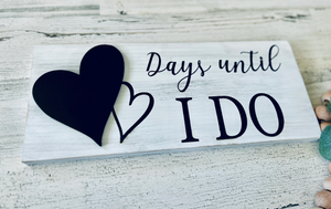 Days Until I Do Wedding Countdown Sign