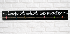 Personalized Kids Artwork "Look What I Made" Sign