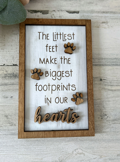 Littlest Feet, Biggest Footprints Pet Lover Sign