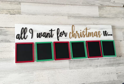 All I Want for Christmas Chalkboard Sign