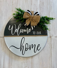 Load image into Gallery viewer, welcome to our home round sign 
