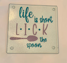 Load image into Gallery viewer, Life is short lick the spoon hot pad

