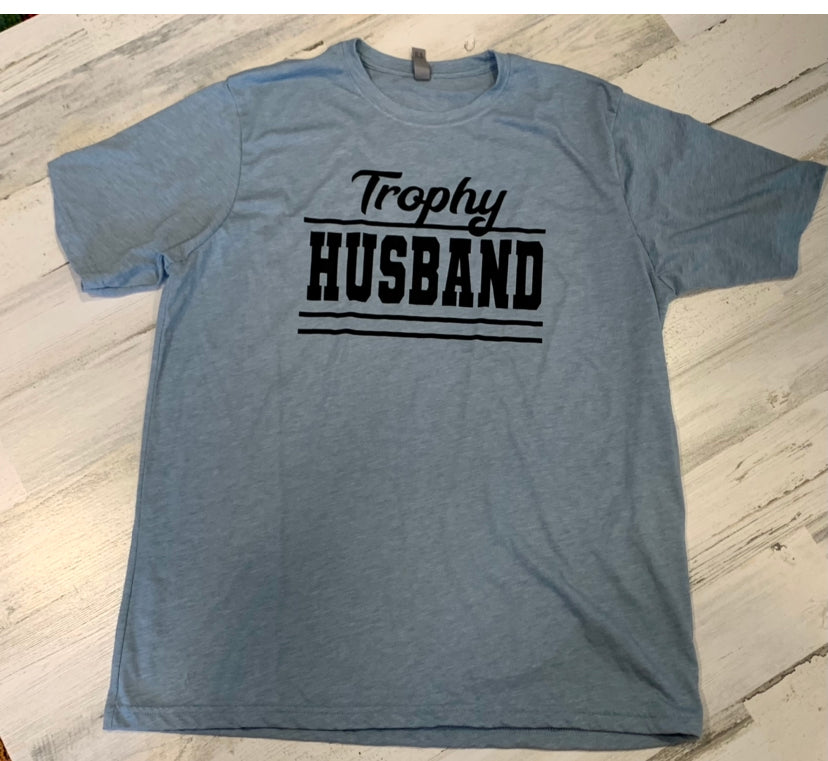 Trophy Husband Shirt | Funny Shirt